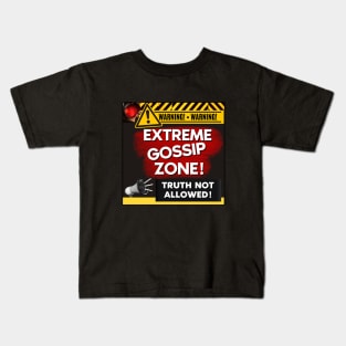 Extreme Gossip zone 1 Kids T-Shirt